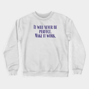 Make It Work Crewneck Sweatshirt